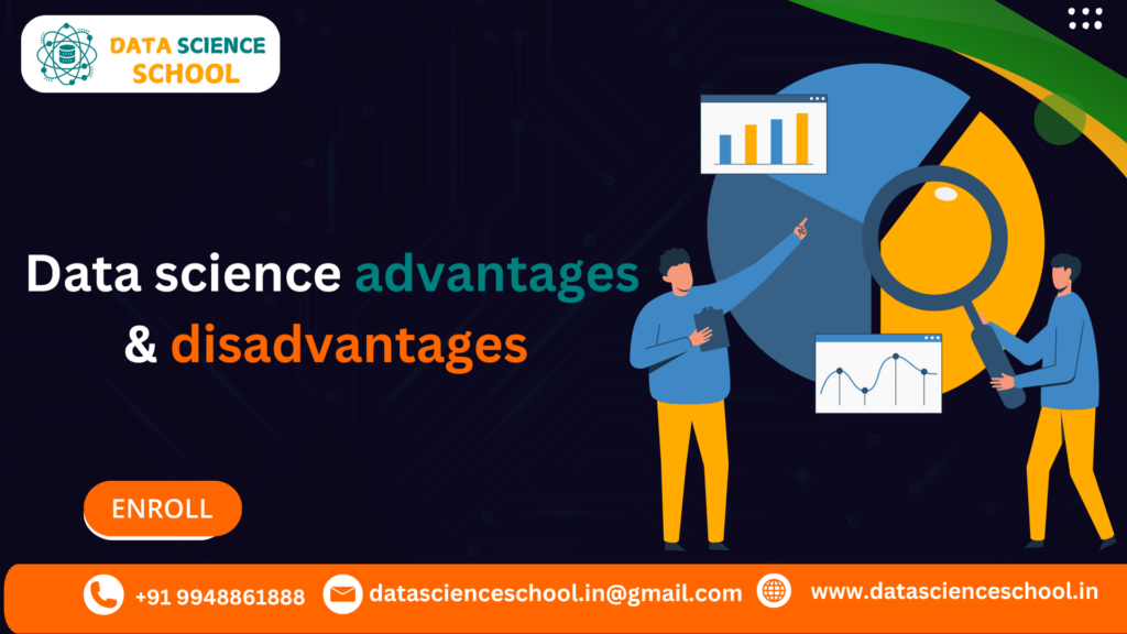 data science advantages and disadvantages